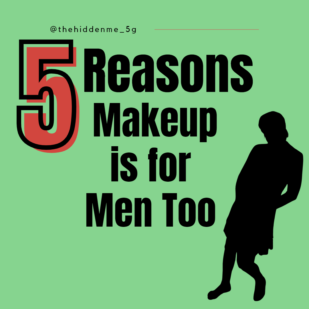 Makeup is for Men&nbsp;Too